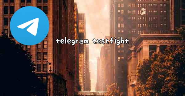 telegram testfight