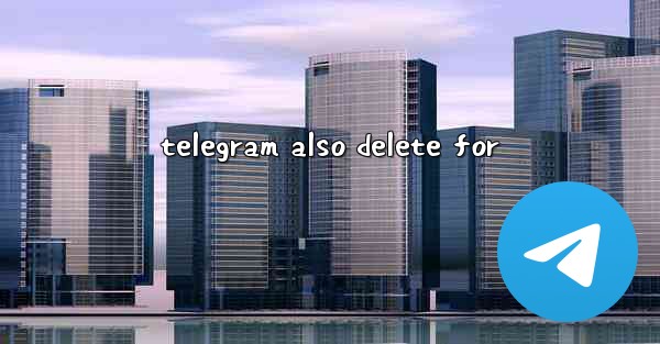telegram also delete for