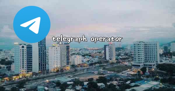 <b>telegraph operator</b>