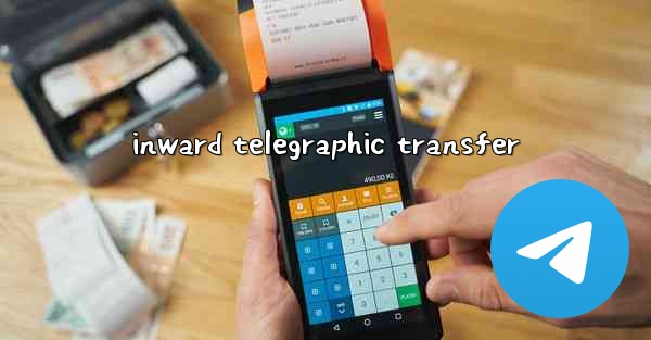 inward telegraphic transfer