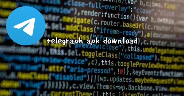 <b>telegraph apk download</b>