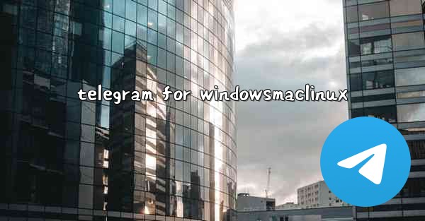 telegram for windowsmaclinux